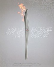 Cover of: A Path Of Northern Lights The Torch Relays Of The Vancouver 2010 Winter Games by Vancouver Organizing