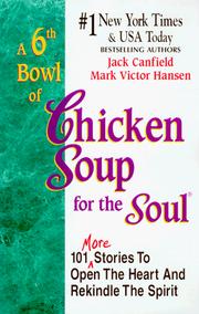 Cover of: A 6th Bowl of Chicken Soup for the Soul by Canfield. Jack, Mark Victor Hansen