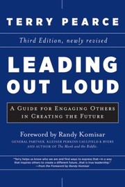 Cover of: Leading Out Loud A Guide For Engaging Others In Creating The Future by 