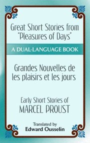 Great Short Stories from Pleasures of Days Les Plaisirs Et Les Jours Early Short Stories of Marcel …