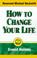 Cover of: How to change your life