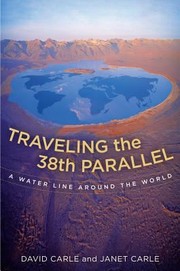 Cover of: Traveling The 38th Parallel A Water Line Around The World