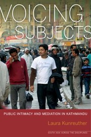 Cover of: Voicing Subjects Public Intimacy And Mediation In Kathmandu