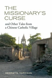 Cover of: The Missionarys Curse And Other Tales From A Chinese Catholic Village