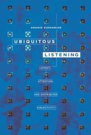Cover of: Ubiquitous Listening Affect Attention And Distributed Subjectivity