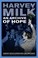 Cover of: An Archive Of Hope Harvey Milks Speeches And Writings