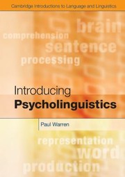 Cover of: Introducing Psycholinguistics
            
                Cambridge Introductions to Language and Linguistics by 