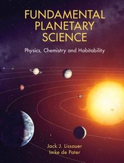 Fundamental Planetary Science Physics Chemistry And Habitability by Jack Jonathan