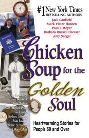 Cover of: Chicken Soup for the Golden Soul by Jack Canfield, Mark Victo Hansen, Paul Meyer, Barbara Chesser, Amy Seeger, Mark Victor Hansen, Paul J. Meyer, Barbara Russell Chesser