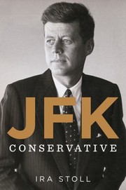Jfk Conservative by Ira Stoll