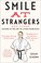 Cover of: Smile At Strangers And Other Lessons In The Art Of Living Fearlessly