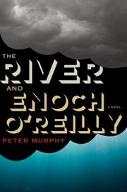 Cover of: The River And Enoch Oreilly