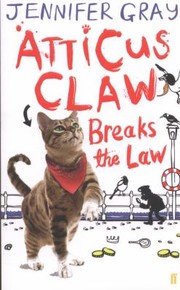 Cover of: Atticus Claw Breaks The Law