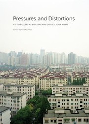 Cover of: Pressures And Distortions City Dwellers As Builders And Critics Four Views by 