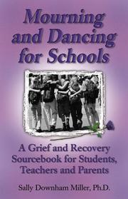 Cover of: Mourning and Dancing for Schools: A Grief and Recovery Sourcebook for Students, Teachers and Parents