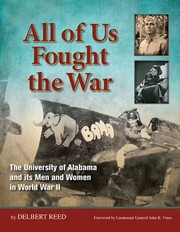 Cover of: All Of Us Fought The War The University Of Alabama And Its Men And Women In World War Ii