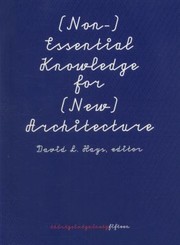 Non Essential Knowledge For New Architecture by David Lyle