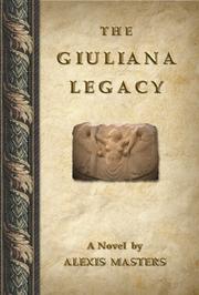 Cover of: The Giuliana legacy | Alexis Masters