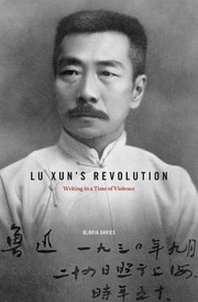 Cover of: Lu Xuns Revolution Writing In A Time Of Violence