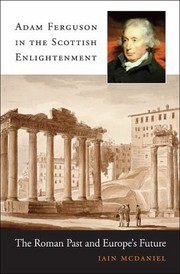 Cover of: Adam Ferguson In The Scottish Enlightenment The Roman Past And Europes Future by 