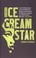 Cover of: The Country of Ice Cream Star