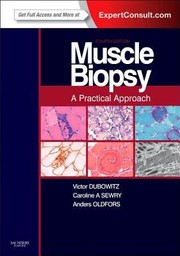 Muscle Biopsy A Practical Approach by Victor Dubowitz