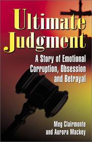 Cover of: Ultimate Judgment : A Story of Emotional Corruption, Obsession and Betrayal