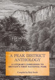 Cover of: A Peak District Anthology A Literary Companion To Britains First National Park