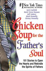 Cover of: Chicken Soup for the Father's Soul by Jack Canfield, Mark Victor Hansen, Jeff Aubery, Mark Donnelly, Chrissy Donnelly