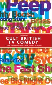 Cover of: Cult British Tv Comedy From Reeves And Mortimer To Psychoville by 