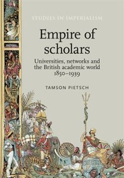 Cover of: Empire Of Scholars Universities Networks And The British Academic World 18501939