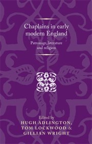 Cover of: Chaplains In Early Modern England Patronage Literature And Religion by 