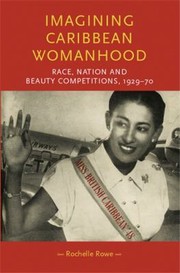 Cover of: Imagining Caribbean Womanhood Race Nation And Beauty Contests 192970