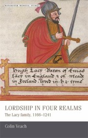 Cover of: Lordship in four realms
            
                Manchester Medieval Studies by 