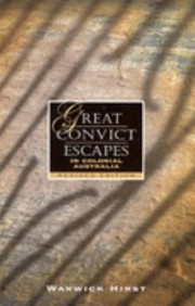 Cover of: Great Convict Escapes In Colonial Australia