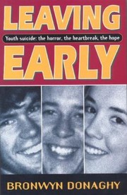 Cover of: Leaving Early Youth Suicide The Horror The Heartbreak The Hope
