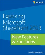 Cover of: Exploring Microsoft Sharepoint 2013 New Features Functions
