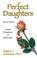 Cover of: Perfect daughters
