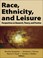 Cover of: Race Ethnicity and Leisure