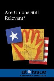 Cover of: Are Unions Still Relevant by 