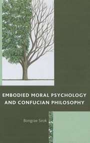 Cover of: Embodied Moral Psychology And Confucian Philosophy