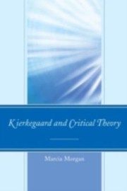 Cover of: Kierkegaard And Critical Theory