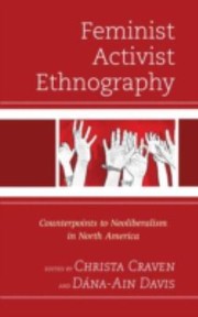 Cover of: Feminist Activist Ethnography Counterpoints To Neoliberalism In North America by 