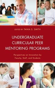 Cover of: Undergraduate Curricular Peer Mentoring Programs Perspectives On Innovation By Faculty Staff And Students