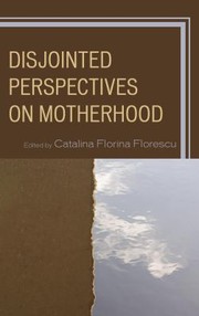 Cover of: Disjointed Perspectives On Motherhood