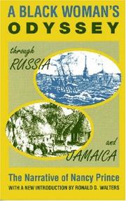 Cover of: A Black woman's odyssey through Russia and Jamaica: the narrative of Nancy Prince