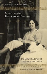 Cover of: Memoirs Of An Early Arab Feminist The Life And Activism Of Anbara Salam Khalidi by Anbarah Salam