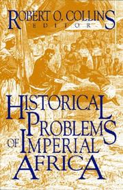 Historical problems of imperial Africa by Robert O. Collins