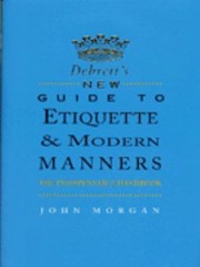 Cover of: Debretts New Guide To Etiquette Modern Manners The Indispensable Handbook