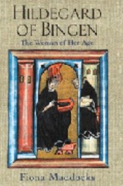 Cover of: Hildegard Of Bingen The Woman Of Her Age